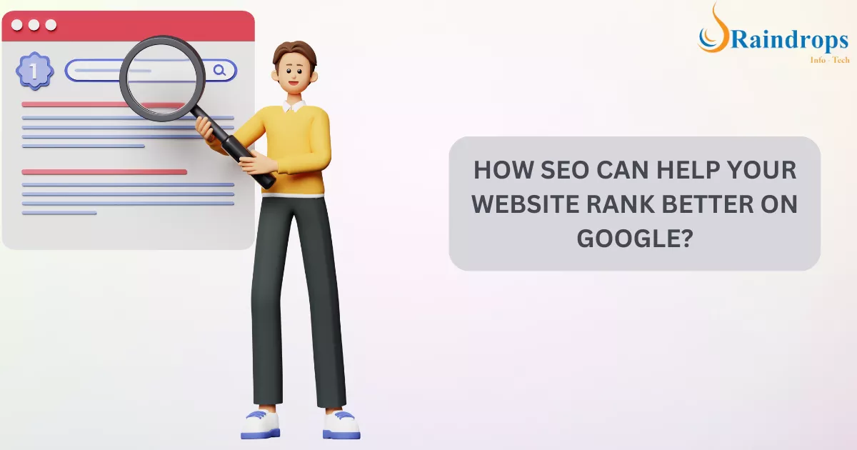 A person holding a magnifying glass with a search engine result page in the background and text: How SEO Can Help Your Website Rank Better on Google