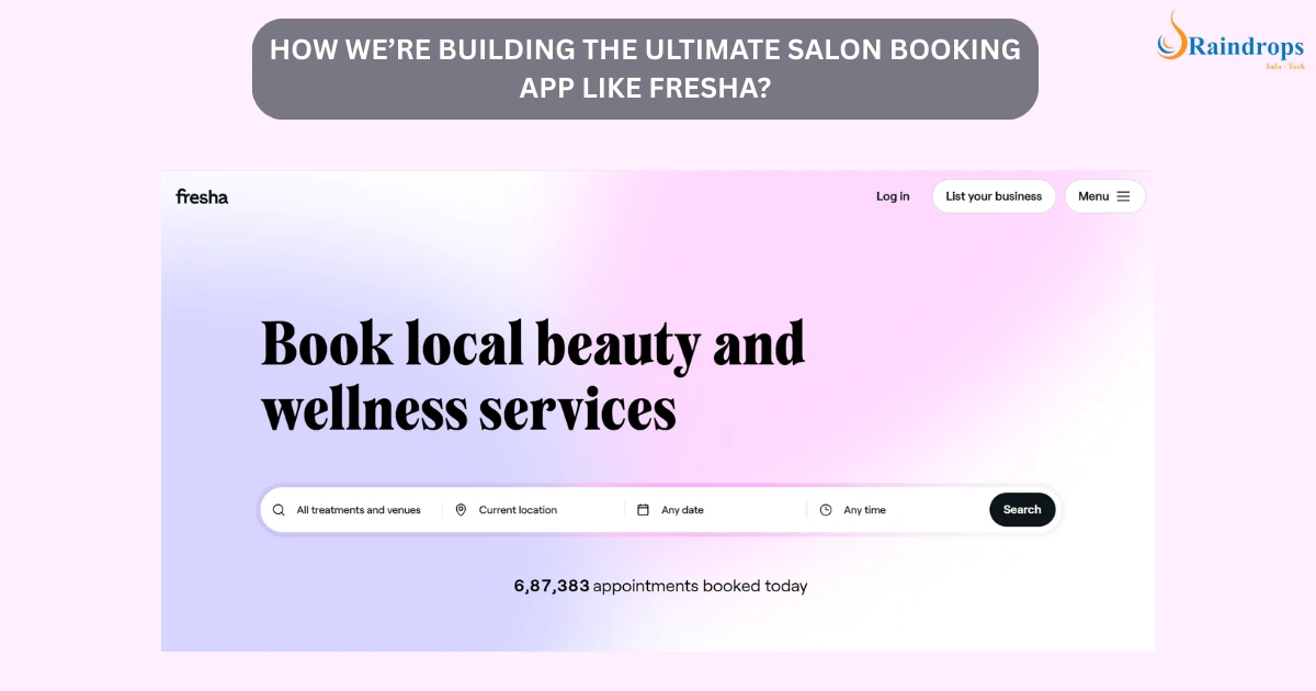 Raindrops Infotech developing a salon booking app like fresha.