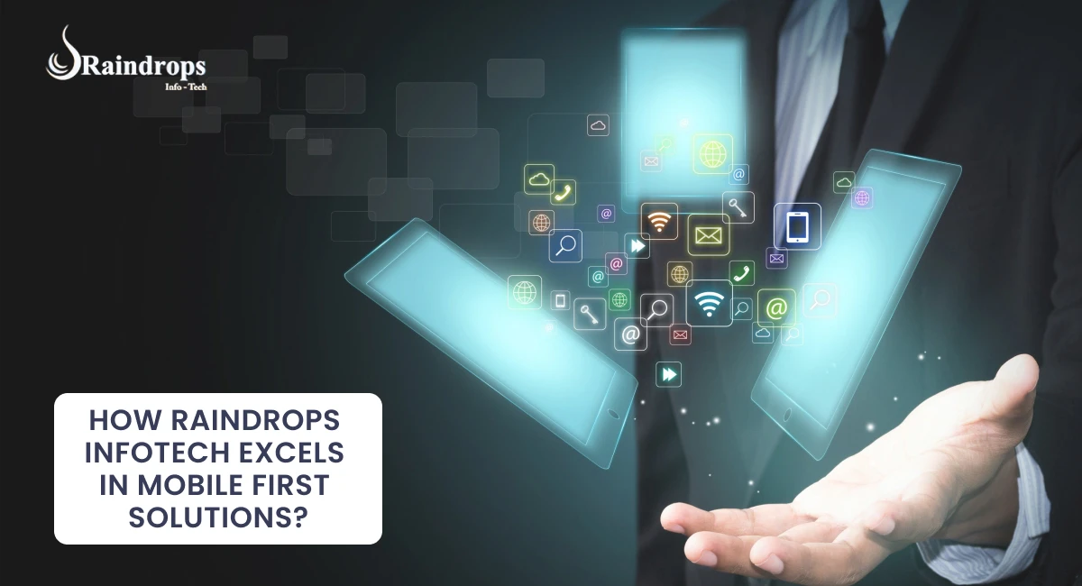 Two people discussing mobile-first solutions with the text 'How Raindrops Infotech excels in mobile-first solutions' displayed beside them